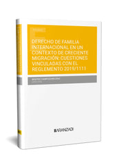 DERECHO DE FAMILIA INTERNACIONAL EN UN CONTEXTO DE CRECIENTE - 9788410295445