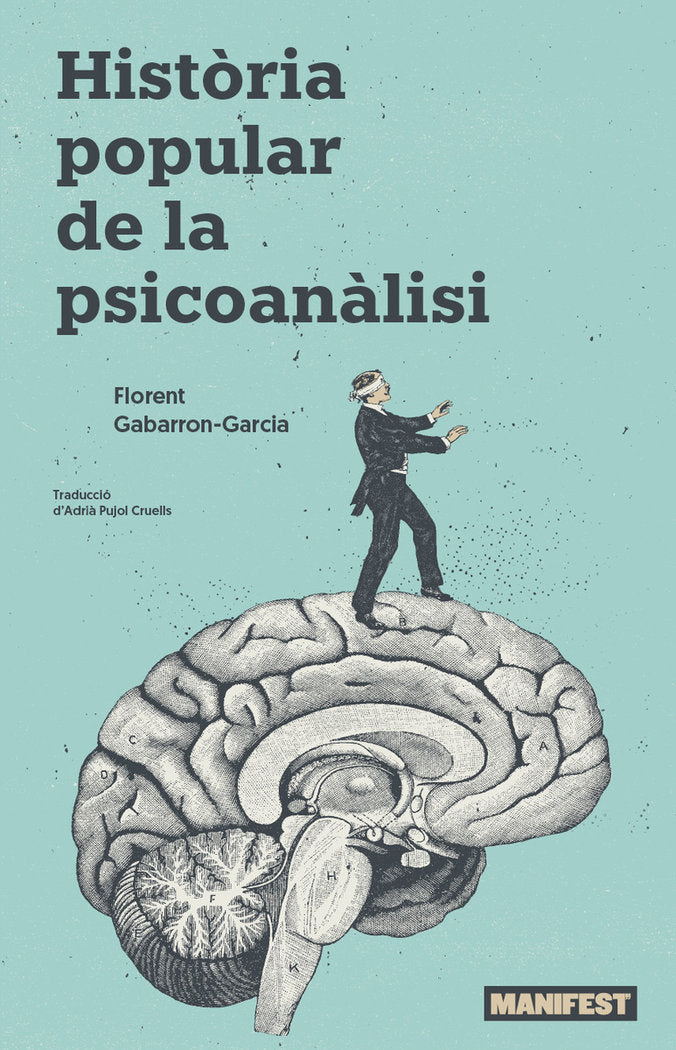 HISTORIA POPULAR DE LA PSICOANALISI | GABARRON-GARCIA,FLORENT | MANIFEST LLIBRES | 9788410344174