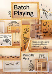 BATCH PLAYING | PRISCILLA VELA | LUNWERG | 9788410378797