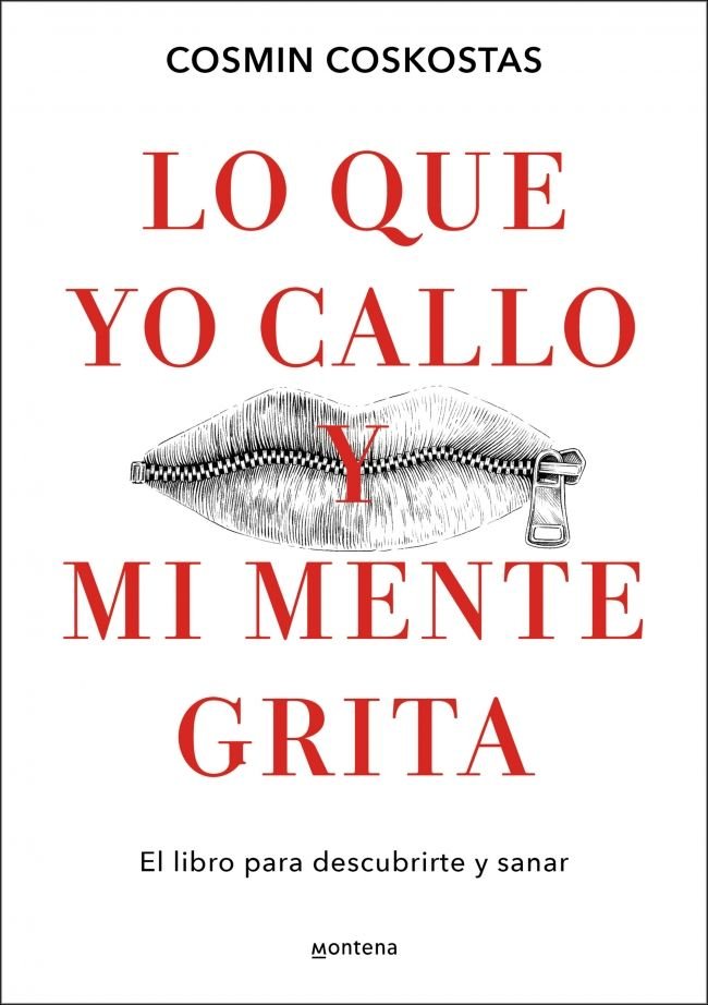 LO QUE YO CALLO Y MI MENTE GRITA | COSKOSTAS, COSMIN | MONTENA | 9788410396081