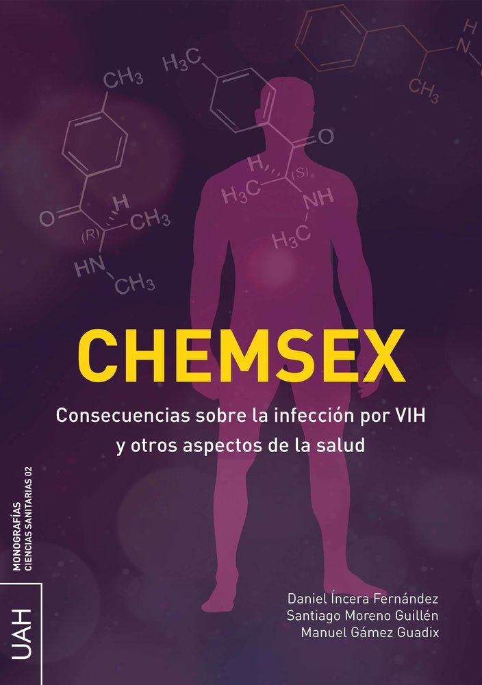 CHEMSEX CONSECUENCIAS SOBRE LA INFECCION POR VIH Y OTROS AS - 9788410432093