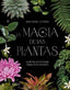 LA MAGIA DE LAS PLANTAS I Cohen, Rachael I BLUME (Naturart) I 9788410469280