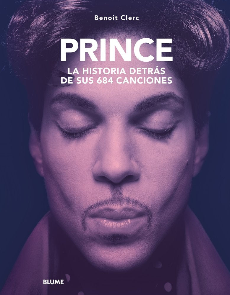 PRINCE. HISTORIA DETRÁS DE SUS 684 CANCIONES I Clerc, Benoit I BLUME (Naturart) I 9788410469365