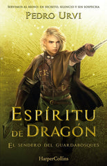 ESPIRITU DE DRAGON EL SENDERO DEL GUARDABOSQUES LIBRO 12 | Urvi, Pedro | 9788410641952 (Harper collins)