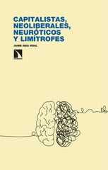 CAPITALISTAS NEOLIBERALES NEUROTICOS Y LIMITROFES - 9788410670655