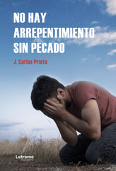 NO HAY ARREPENTIMIENTO SIN PECADO - 9788410682849