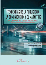 TENDENCIAS DE LA PUBLICIDAD LA COMUNICACION Y EL MARKETING - 9788410700024