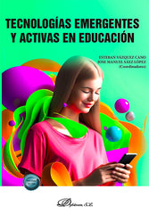 TECNOLOGIAS EMERGENTES Y ACTIVAS EN EDUCACION | nan | DYKINSON EDITORIAL | 9788410701137