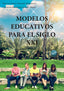 MODELOS EDUCATIVOS PARA EL SIGLO XXI | SANCHEZ BOBADILLA, VIVIANA SOFIA/MARTINE | DYKINSON EDITORIAL | 9788410701250