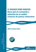 EL DIALOGO COMO DERECHO BASES PARA LA CONCEPCION Y APLICACI - 9788410701465