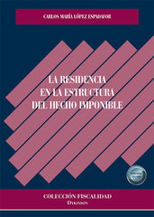 LA RESIDENCIA EN LA ESTRUCTURA DEL HECHO IMPONIBLE - 9788410702677