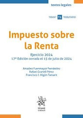 IMPUESTO SOBRE LA RENTA EJERCICIO 2024 17ª EDICION CERRADA E - 9788410716056