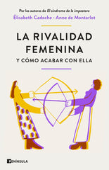 LA RIVALIDAD FEMENINA Y COMO ACABAR CON ELLA - 9788411001434