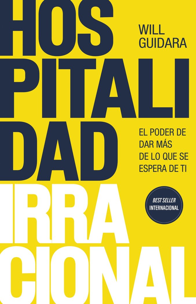 HOSPITALIDAD IRRACIONAL | GUIDARA, WILL | EDICIONES PENINSULA | 9788411003223