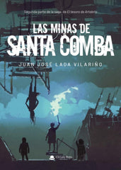 LAS MINAS DE SANTA COMBA I Lada Vilariño, Juan josé I Grupo Editorial Círculo Rojo SL I 9788411040860