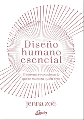DISEÑO HUMANO ESENCIAL | ZOÓ, JENNA | GAIA EDICIONES | 9788411081283