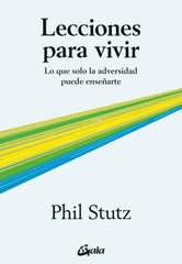 LECCIONES PARA VIVIR | PHIL STUTZ | GAIA EDICIONES | 9788411081504