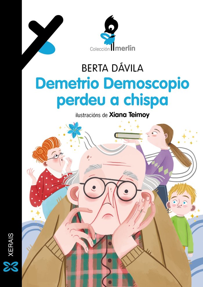 DEMETRIO DEMOSCOPIO PERDEU A CHISPA | Davila, Berta | 9788411100618 (Editorial xerais de galicia)