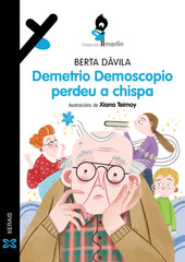 DEMETRIO DEMOSCOPIO PERDEU A CHISPA | Davila, Berta | 9788411100618 (Editorial xerais de galicia)