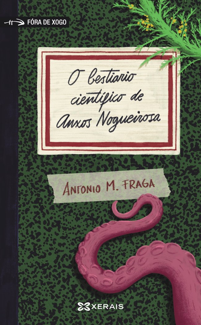 O BESTIARIO CIENTIFICO DE ANXOS NOGUEIROSA | Fraga, Antonio M, | 9788411106122 (Editorial xerais de galicia)
