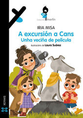 A EXCURSION A CANS UNHA VECIÑA DE PELICULA | Misa, Iria | 9788411106320 (Editorial xerais de galicia)