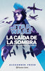 đ STAR WARS. LA CAĂDA DE LA SOMBRA. ESCUADRĂN ALFABETO NÂș 02/03 (NOVELA) - 9788411121132