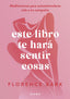 ESTE LIBRO TE HARA SENTIR COSAS - 9788411191760
