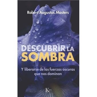 DESCUBRIR LA SOMBRA | MASTERS, ROBERT AUGUSTUS | KAIROS | 9788411213905