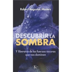 DESCUBRIR LA SOMBRA | MASTERS, ROBERT AUGUSTUS | KAIROS | 9788411213905