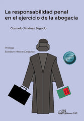 LA RESPONSABILIDAD PENAL EN EL EJERCICIO DE LA ABOGACIA - 9788411224109