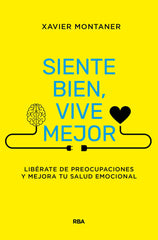 SIENTE BIEN VIVE MEJOR | MONTANER, XAVIER | RBA | 9788411323376
