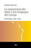LA EXPERIENCIA DEL DOLOR Y LOS LENGUAJES DEL CUERPO - 9788411329514
