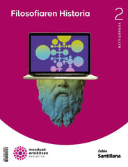 ✅ HISTORIA FILOSOFIA 2ºBACH ESUK,/NAVARRA 24 I AA,VV I ZUBIA SANTILLANA I 9788411605397