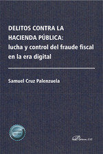 DELITOS CONTRA LA HACIENDA PUBLICA LUCHA Y CONTROL DEL FRAU - 9788411706667