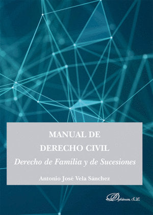 MANUAL DE DERECHO CIVIL DERECHO DE FAMILIA Y DE SUCESIONES - 9788411707954