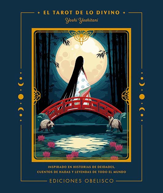 EL TAROT DE LO DIVINO Y CARTAS I Yoshitani, Yoshi I Obelisco I 9788411720298