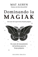 DOMINANDO LA MAGIAK I Auryn, Mat I Obelisco I 9788411720403