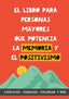 EL LIBRO PARA PERSONAS MAYORES QUE POTENCIA LA MEMORIA Y EL - 9788411740036