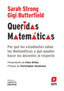 QUERIDAS MATEMATICAS | STRONG, SARAH/BUTTERFIELD, GIGI | SM | 9788411821841