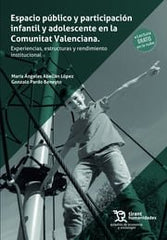 ESPACIO PUBLICO Y PARTICIPACION INFANTIL Y ADOLESCENTE EN LA - 9788411834810