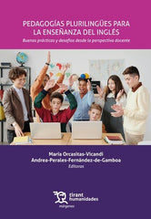 PEDAGOGIAS PLURILINGUES ENSEÑANZA INGLES BUENAS PRACTICAS Y | ORCASITAS, MARIA / PERALES, ANDREA | TIRANT HUMANIDADES | 9788411837712