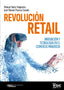 REVOLUCION RETAIL | SIEIRA VALPUESTA, MANUEL/PONZOA CASADO, | ESIC EDITORIAL | 9788411920988