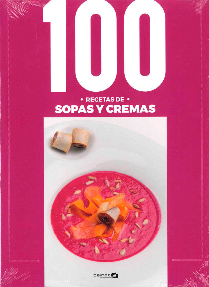 100 RECETAS SOPAS Y CREMAS - 9788412037241