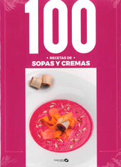 100 RECETAS SOPAS Y CREMAS - 9788412037241