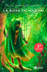 LA ROSA DE NARAN | Saray Santiago Fernandez | 9788412037807 (Ediciones arcanas)