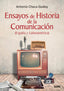 ENSAYOS DE HISTORIA DE LA COMUNICACION | CHECA GODOY,ANTONIO | ALGORFA | 9788412072136