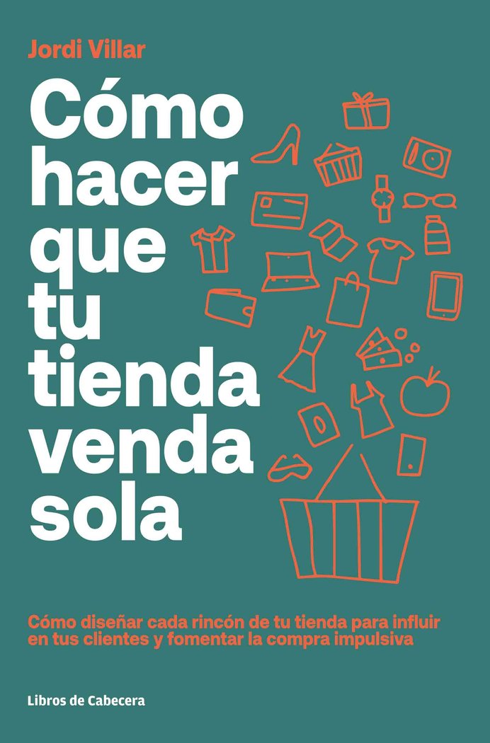 COMO HACER QUE TU TIENDA VENDA SOLA - 9788412139488
