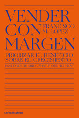 VENDER CON MARGEN | LOPEZ,FRANCISCOMANUEL | LIBROS DE CABECERA | 9788412139501