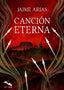 CANCION ETERNA | Arias,jaime | 9788412144161 (Celebre editorial)