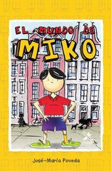 EL MUNDO DE MIKO I POVEDA, JOSE-MARÍA I Alexia Editorial S.L. I 9788412149678